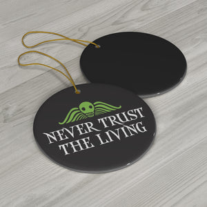 Never Trust The Living Ornament